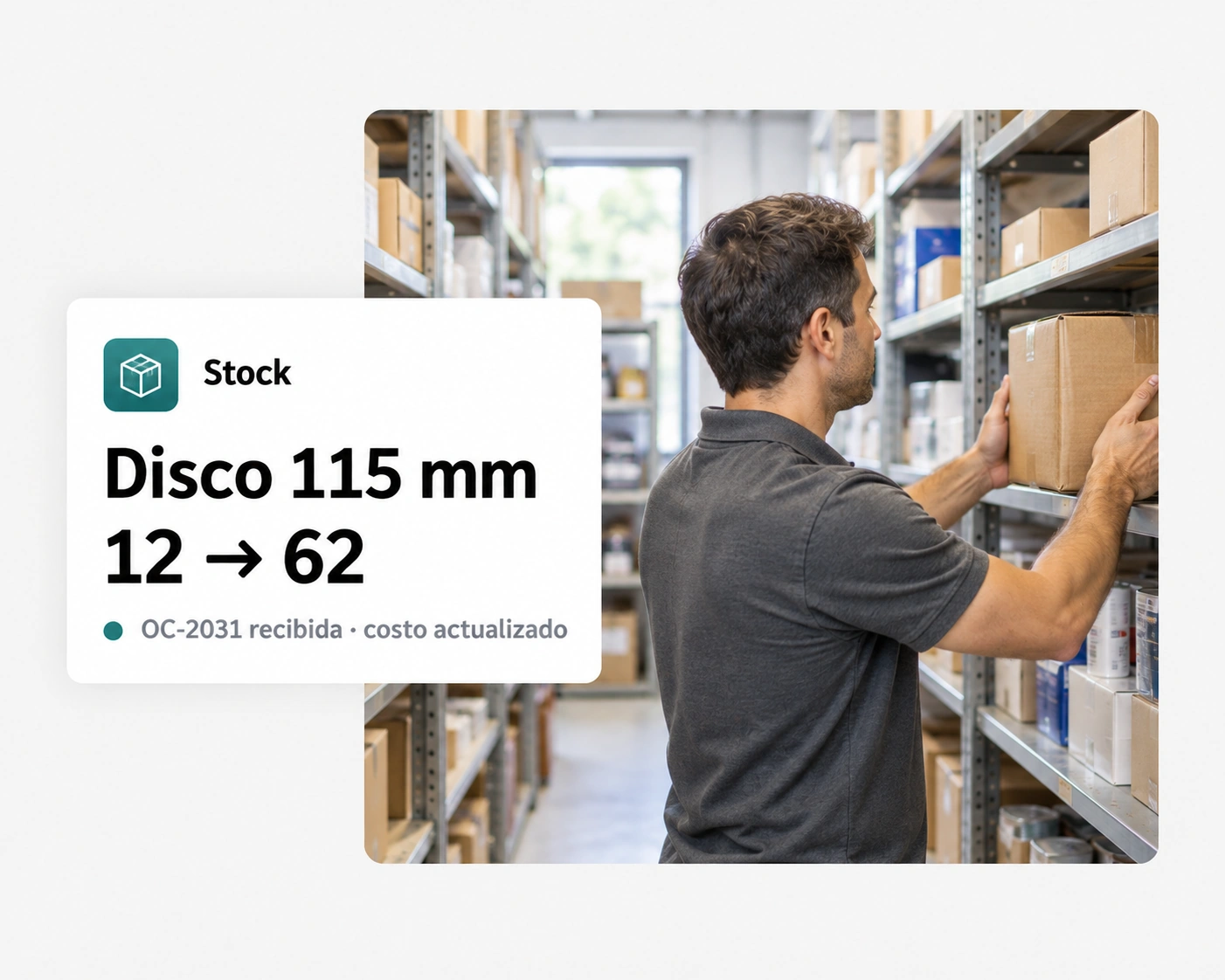 Empleado acomoda una caja en la estantería del depósito; la tarjeta muestra el stock del disco 115 mm pasando de 12 a 62 al recibir la orden de compra